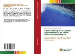 Sedimentologia e aspectos geoambientais do litoral norte de Pernambuco di Patricia Fernanda Passos de Oliveira edito da Novas Edições Acadêmicas