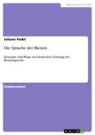 Die Sprache der Bienen di Johann Padel edito da GRIN Verlag