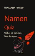 Namen Quiz di Hans Jürgen Heringer edito da tredition