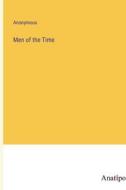 Men of the Time di Anonymous edito da Anatiposi Verlag