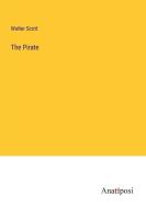 The Pirate di Walter Scott edito da Anatiposi Verlag
