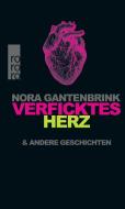 Verficktes Herz di Nora Gantenbrink edito da Rowohlt Taschenbuch