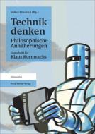 Technik denken. Philosophische Annäherungen edito da Steiner Franz Verlag