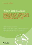 Wiley-Schnellkurs Matlab und LaTeX für Ingenieure und Naturwissenschaftler di Michael Karow edito da Wiley VCH Verlag GmbH