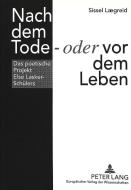 Nach dem Tode - oder vor dem Leben di Sissel Laegreid edito da Lang, Peter GmbH