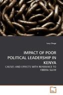 IMPACT OF POOR POLITICAL LEADERSHIP IN KENYA di Lucy Chege edito da VDM Verlag