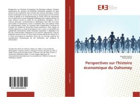 Perspectives sur l'histoire économique du Dahomey di Anselme Guézo, Georg Elwert edito da Editions universitaires europeennes EUE