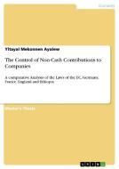 The Control of Non-Cash Contributions to Companies di Yitayal Mekonnen Ayalew edito da GRIN Publishing