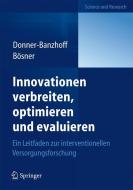 Innovationen verbreiten, optimieren und evaluieren di Stefan Bösner, Norbert Donner-Banzhoff edito da Springer Berlin Heidelberg