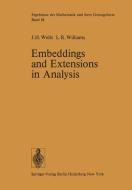 Embeddings and Extensions in Analysis di J. H. Wells, L. R. Williams edito da Springer Berlin Heidelberg