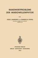 Randwertprobleme der Mikrowellenphysik di Fritz E. Borgnis, C. H. Papas edito da Springer Berlin Heidelberg