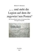"... und steht die Legion auf dem ihr zugewies'nen Posten" di Michael E. Holzmann edito da Lit Verlag