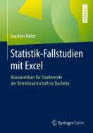 Statistik-Fallstudien mit Excel di Joachim Reiter edito da Springer-Verlag GmbH