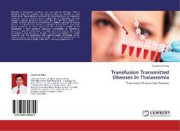 Transfusion Transmitted Diseases in Thalassemia di Laxmikant Dama edito da LAP Lambert Academic Publishing