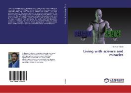 Living with science and miracles di Bankole Falade edito da LAP LAMBERT Academic Publishing