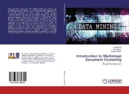 Introduction to Multistage Document Clustering di Leena Patil, Mohd Atique, Gautam Borkar edito da LAP Lambert Academic Publishing