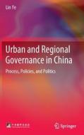 Urban and Regional Governance in China di Lin Ye edito da Springer-Verlag GmbH