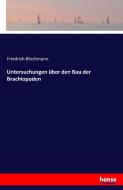 Untersuchungen über den Bau der Brachiopoden di Friedrich Blochmann edito da hansebooks