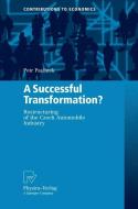 A Successful Transformation? di Petr Pavlínek edito da Physica Verlag