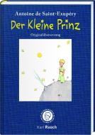 Der Kleine Prinz. In der Originalübersetzung di Antoine Saint-Exupéry edito da Rauch, Karl Verlag