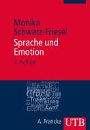 Sprache und Emotion di Monika Schwarz-Friesel edito da Francke A. Verlag