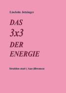 Das 3x3 der Energie di Liselotte Jetzinger edito da Books on Demand