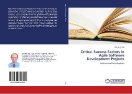 Critical Success Factors in Agile Software Development Projects di Dac-Buu Cao edito da LAP Lambert Academic Publishing