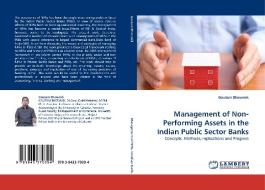 Management of Non-Performing Assets in the Indian Public Sector Banks di Goutam Bhowmik edito da LAP Lambert Acad. Publ.