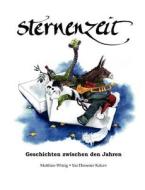 Sternenzeit di Matthias Witzig, Ina Hiesener Kalcev edito da Books on Demand