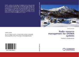 Radio resource management for OFDMA systems di Leonidas Sivridis edito da LAP Lambert Acad. Publ.