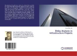 Delay Analysis in Infrastructure Projects di Souva Majumder edito da LAP Lambert Academic Publishing