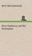 Dave Dashaway and His Hydroplane di Roy Rockwood edito da TREDITION CLASSICS