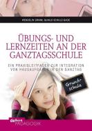 Übungs- und Lernzeiten an der Ganztagsschule di Wendelin Grimm, Gunild Schulz-Gade edito da Debus Pädagogik Verlag