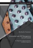 Praxiswissen zum SOP-Management im GxP Umfeld: Ein Wegweiser im pharmazeutischen Qualitätsmanagement di Michaela Sommer edito da Igel Verlag