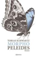 Morpho peleides di Tobias Schwartz edito da Elfenbein Verlag