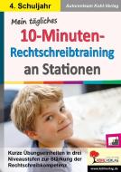 Mein tägliches 10-Minuten-Rechtschreibtraining an Stationen / Klasse 4 di Mila Müller edito da Kohl Verlag