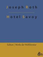 Hotel Savoy di Joseph Roth edito da Gröls Verlag