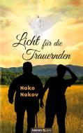 Licht für die Trauernden di Nako Nakov edito da novum publishing