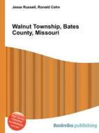 Walnut Township, Bates County, Missouri edito da Book On Demand Ltd.