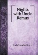 Nights With Uncle Remus di Joel Chandler Harris edito da Book On Demand Ltd.