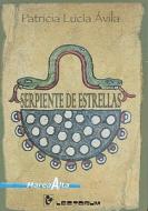 Serpiente de Estrellas di Patricia Lucia Avila edito da Lectorum Publications