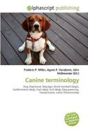 Canine terminology di #Miller,  Frederic P. Vandome,  Agnes F. Mcbrewster,  John edito da Alphascript Publishing