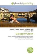 Glasgow Green edito da Alphascript Publishing