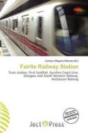 Fairlie Railway Station edito da Ject Press