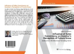 Influence of Sales Consistency on Investor's Perception of Future Grow di Mathieu Dylan Racheter edito da AV Akademikerverlag
