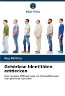 Gehörlose Identitäten entdecken di Guy Mcilroy edito da Verlag Unser Wissen