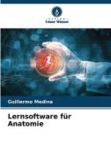 Lernsoftware für Anatomie di Guillermo Medina edito da Verlag Unser Wissen