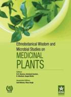 Ethnobotanical Wisdom and Microbial Studies on Medicinal Plants di D. R. & Gautam Ashutosh & Bhuti Khanna edito da Daya Publishing House