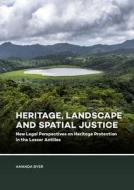 Heritage, Landscape And Spatial Justice di Amanda Byer edito da Sidestone Press