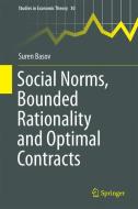 Social Norms, Bounded Rationality and Optimal Contracts di Suren Basov edito da Springer Singapore